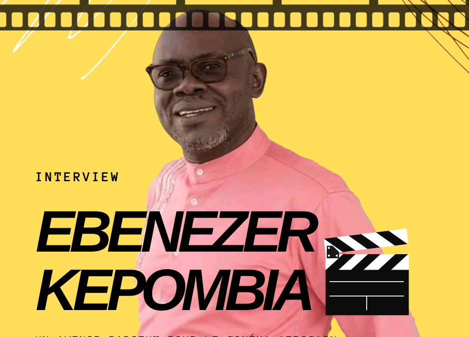 EBENEZER KEPOMBIA (MITOUMBA) UN FUTURO BRILLANTE PARA EL CINE AFRICANO ?