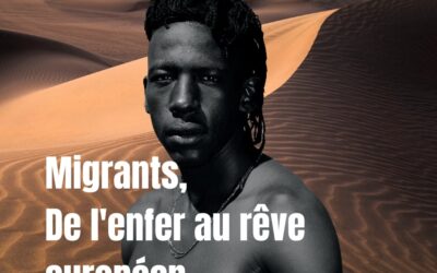 Migrants, de L’ENFER au RÊVE EUROPÉEN