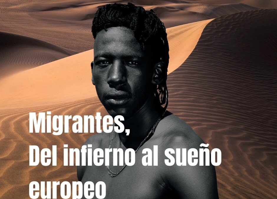 Migrantes, del INFIERNO al SUEÑO EUROPEO